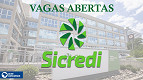 Sicredi tem vagas de emprego para Janeiro de 2023; veja lista Sicredi tem vagas de emprego para Janeiro de 2023; veja lista