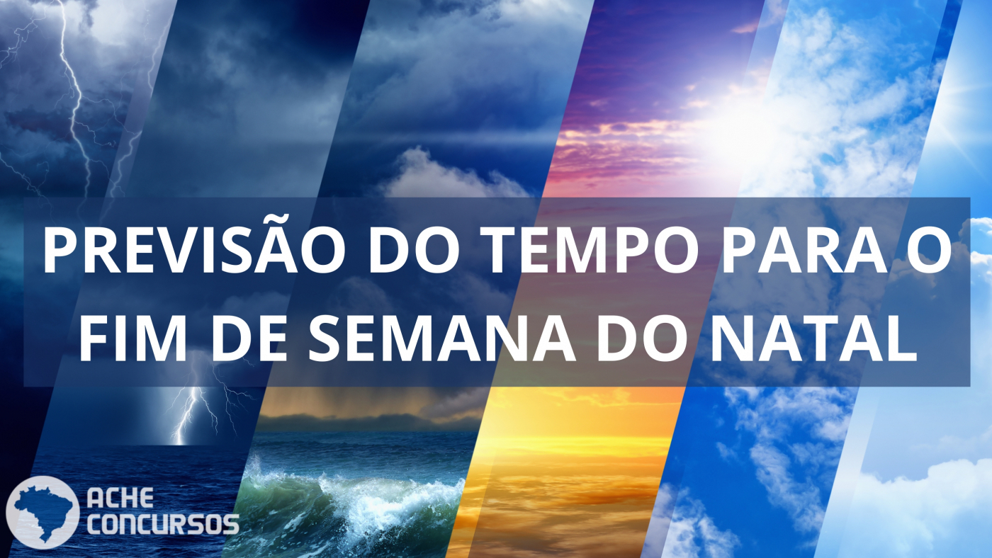 INMET divulga Previsão do Tempo para o fim de semana do Natal pelo Brasil