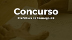 Concurso Prefeitura de Camargo-RS 2023 - Edital e Inscrição Concurso Prefeitura de Camargo-RS 2023 - Edital e Inscrição