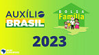 Valor do Auxílio Brasil em 2023 é OFICIALIZADO! Parcela cai em Janeiro