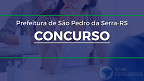 Concurso Prefeitura de São Pedro da Serra-RS 2023 - Edital e Inscrição