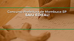 Concurso da Prefeitura de Mombuca-SP abre vagas de até R$ 4,5 mil Concurso da Prefeitura de Mombuca-SP abre vagas de até R$ 4,5 mil