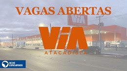 Via Atacadista está com vagas abertas em 2023 Via Atacadista está com vagas abertas em 2023