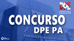 Concurso DPE PA 2023 tem banca definida e edital deve sair em breve