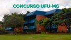 Concurso UFU/MG 2023: Sai edital para Técnicos Administrativos Concurso UFU/MG 2023: Sai edital para Técnicos Administrativos