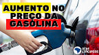 Gasolina sobe na semana de 6 de fevereiro e valor médio chega a R$ 5,12