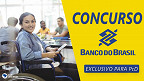 Concurso Banco do Brasil para PcD em 2023? Entenda