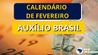 Auxílio Brasil de Fevereiro; veja quando começa e qual o valor
