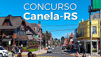 Prefeitura de Canela-RS abre processo seletivo com vagas de R$ 8 mil