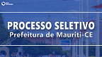Prefeitura de Mauriti-CE abre vagas na Assistência Social