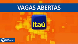 Itaú abre vagas de emprego em 2023; veja como concorrer