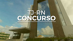 Concurso TJ-RN 2023: Edital com 229 vagas é suspenso