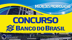 Concurso público do Banco do Brasil prorroga inscrições para 6.000 vagas; veja novo prazo