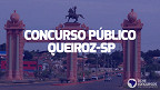 Concurso público de Prefeitura de Queiroz-SP tem 24 vagas de até R$ 3,3 mil