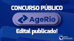 Edital AgeRio é publicado! Concurso tem vagas de até R$ 10,7 mil