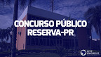Concurso Prefeitura de Reserva-PR 2023: edital abre 74 vagas