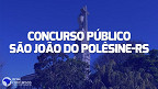 Concurso Prefeitura de São João do Polêsine-RS 2023 - Edital e Inscrição