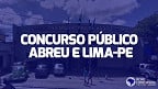 Concurso Prefeitura de Abreu e Lima-PE 2023: Edital e Inscrição