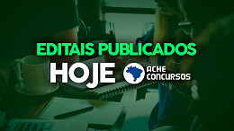 Concursos públicos: veja editais publicados hoje, 17 de março