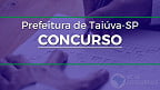 Concurso Prefeitura de Taiúva-SP 2023: Sai edital