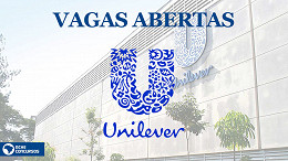 Unilever está com mais de 60 vagas abertas para Abril de 2023