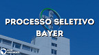 Bayer abre 130 vagas de emprego para Abril; saiba como se inscrever