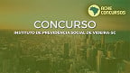 Concurso Instituto de Previdência Social de Videira-SC: Edital publicado!