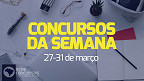 Concursos abertos: veja quais começam a inscrever na última semana de Março
