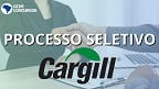 Processo seletivo Cargill abre 200 vagas em 12 estados brasileiros