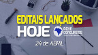 Concursos públicos: veja 4 editais publicados hoje, 24 de abril