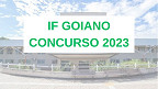 Concurso IF Goiano em 2023: Banca é definida para novo edital
