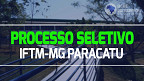 IFTM-MG abre seleção para Professor Substituto em Paracatu