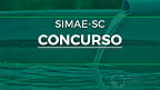 Concurso SIMAE-SC abre vagas de R$ 5 mil; veja edital e inscrição