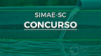 Concurso SIMAE-SC abre vagas de R$ 5 mil; veja edital e inscrição