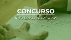 Concurso da Prefeitura de Vera Cruz-SP: Edital 02/2023 é aberto com 17 vagas