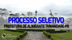 Almirante Tamandaré-PR abre vagas para Agente de Alimentação e de Operações