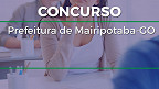 Concurso Prefeitura Mairipotaba-GO 2023 - Edital e Inscrição