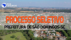 Prefeitura de São Domingos-SC abre seleção para cadastro reserva
