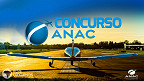 Concurso ANAC: Edital é solicitado para 256 vagas de nível médio e superior