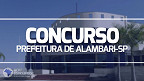 Concurso Alambari-SP 2023: Prefeitura divulga 2 editais