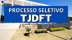 Edital TJDFT 2023 abre vagas de estágio