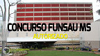 Concurso Funsau MS 2023 é autorizado para 279 vagas