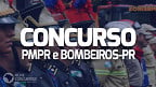 Concurso PMPR e Bombeiros-PR 2023 é autorizado para 360 vagas