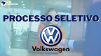 Processo seletivo Volkswagen: inscrições abertas para Programa de Estágio