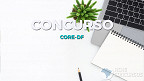 Concurso CORE-DF 2023 - Edital e Inscrição