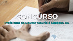 Concurso Prefeitura de Doutor Maurício Cardoso-RS 2023: Saiu edital
