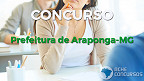 Concurso Prefeitura Araponga-MG 2023: Edital e Inscrição
