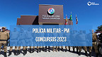 Concurso Polícia Militar - PM 2023: editais abertos e previstos têm 13.309 vagas