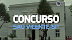 Concurso São Vicente-SP 2023: Prefeitura abre 102 vagas para Professores