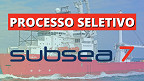 Processo seletivo da Subsea7 tem mais de 60 vagas abertas em Junho